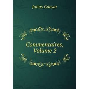   Et Du Plan Dalise, Volume 2 (French Edition): Julius Caesar: Books