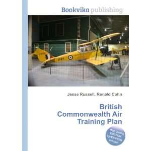   Commonwealth Air Training Plan Ronald Cohn Jesse Russell Books
