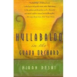    Hullabaloo in the Guava Orchard [Paperback]: Kiran Desai: Books