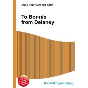 To Bonnie from Delaney Ronald Cohn Jesse Russell  Books