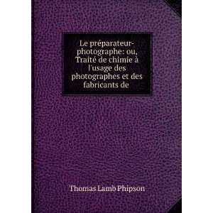   des photographes et des fabricants de . Thomas Lamb Phipson Books
