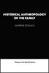 Historical Anthropology of the Family, (0521276705), Martine Segalen 