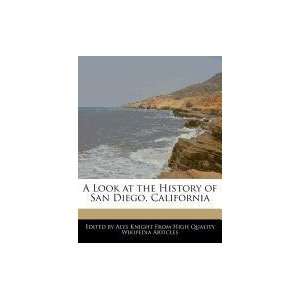   History of San Diego, California (9781241726010) Alys Knight Books