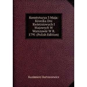   Warszawie W R. 1791 (Polish Edition) Kazimierz Bartoszewicz Books