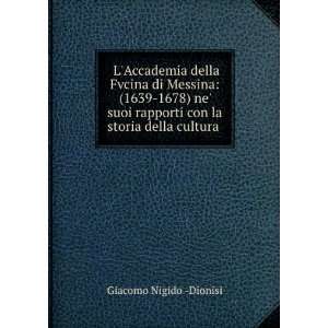   rapporti con la storia della cultura .: Giacomo Nigido  Dionisi: Books