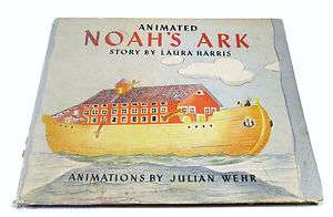 The Animated Noahs Ark by Laura Harris and Julian Wehr 1945  