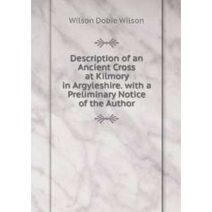   . with a Preliminary Notice of the Author: Wilson Dobie Wilson: Books