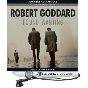 Found Wanting (Audible Audio Edition) Robert Goddard 