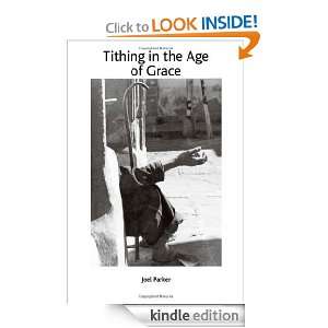 Tithing in the Age of Grace Joel P. Parker  Kindle Store