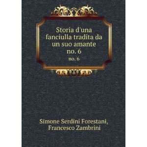   no. 6 Francesco Zambrini Simone Serdini Forestani  Books