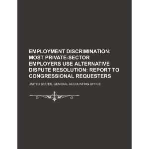  most private sector employers use alternative dispute resolution 