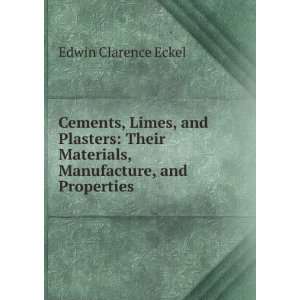   materials, manufacture, and properties Edwin Clarence Eckel Books