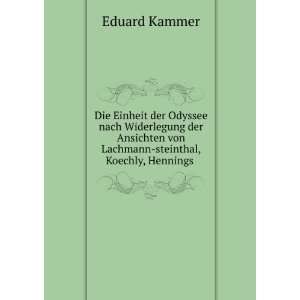   von Lachmann steinthal, Koechly, Hennings . Eduard Kammer Books