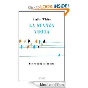 La stanza vuota (Saggistica straniera) (Italian Edition) Emily White 
