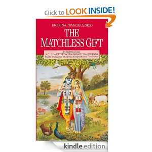 The Matchless Gift A.C. Bhaktivedanta Swami Prabhupada  