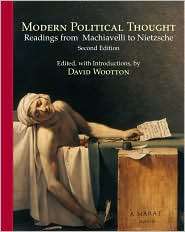 Modern Political Thought: Readings from Machiavelli to Nietzsche 