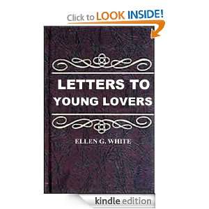 Letters to Young Lovers Ellen G. White  Kindle Store