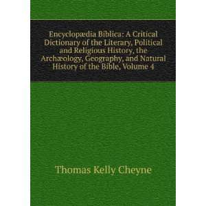   ology, Geography, and Natural History of the Bible, Volume 4 Thomas