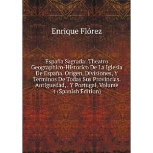   Portugal, Volume 4 (Spanish Edition) Enrique FlÃ³rez Books