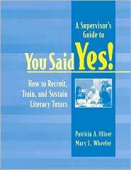 Supervisors Guide to You Said Yes How to Recruit. Train, and 