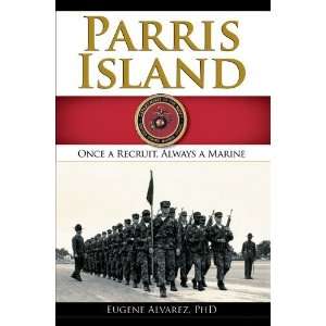    Once A Recruit, Always A Marine [Paperback] Eugene Alvarez Books