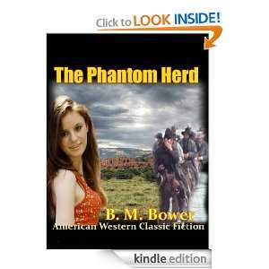 The Phantom Herd  An American Western Classic Fiction (Annotated) B 