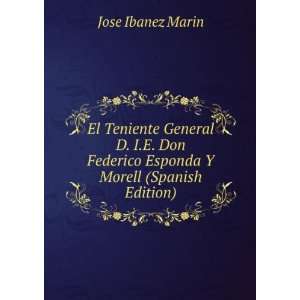   Federico Esponda Y Morell (Spanish Edition) Jose Ibanez Marin Books