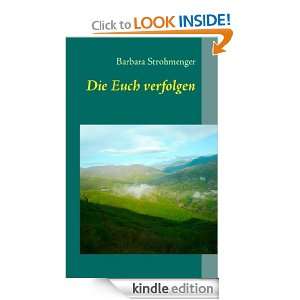 Die Euch verfolgen Roman (German Edition) Barbara Strohmenger 