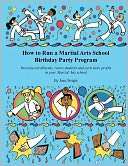 How to Run a Martial Arts School Birthday Party Program Increase 