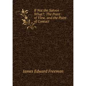   Point of View, and the Point of Contact James Edward Freeman Books