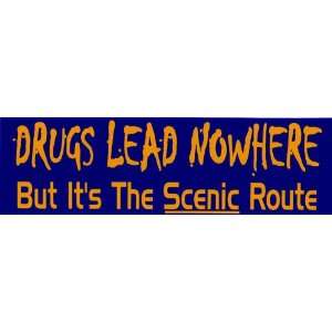   Sticker Drugs Lead Nowhere, But Its A Scenic Route 