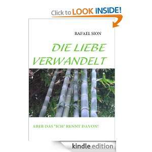 DIE LIEBE VERWANDELT (German Edition) Rafael Sion  Kindle 