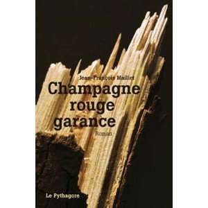   Champagne rouge garance (9782908456660) Jean François Maillet Books