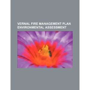  Vernal fire management plan environmental assessment 