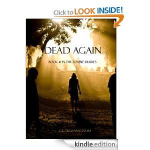 Dead Again (Book #1 in the Zombie Diaries) George Magnum  