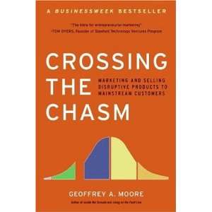  Crossing the Chasm (Paperback) Geoffrey A. Moore (Author) Books