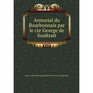  Armorial du Bourbonnais par le cte George de Soultrait 
