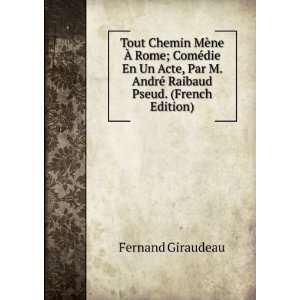   AndrÃ© Raibaud Pseud. (French Edition) Fernand Giraudeau Books