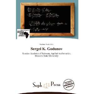  Sergei K. Godunov (9786139267996) Noelene Aoide Books