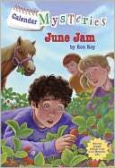   June Jam (Calendar Mysteries Series #6) by Ron Roy 