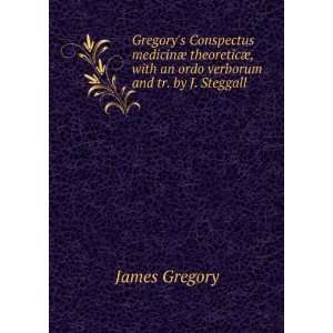   with an ordo verborum and tr. by J. Steggall James Gregory Books