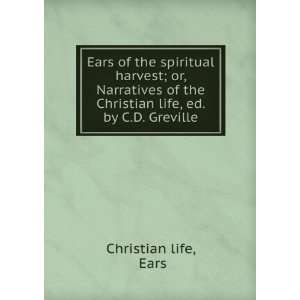   the Christian life, ed. by C.D. Greville Ears Christian life Books