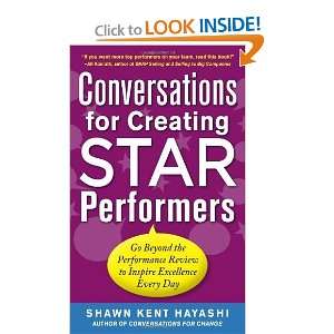 Creating Star Performers Go Beyond the Performance Review to Inspire 
