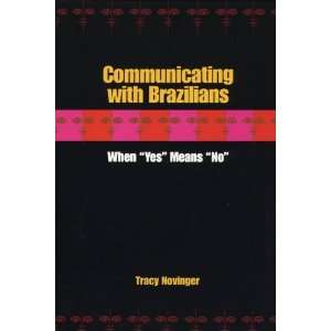   Brazilians When Yes Means No [Paperback] Tracy Novinger Books