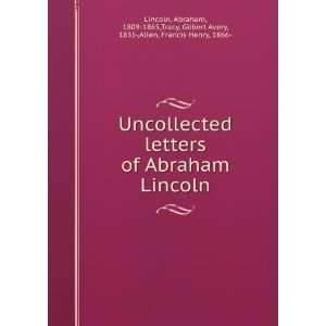   Lincoln, Abraham Tracy, Gilbert A. ; Allen, Francis H. Lincoln Books