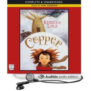  Copper (Audible Audio Edition) Rebecca Lisle, Eva Haddon Books