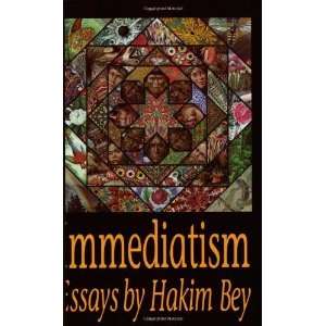  Immediatism [Paperback]: Hakim Bey: Books