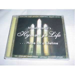   Of Moody Radios HYMNS FOR LIFE Hope For A Lifetime. Various Artists