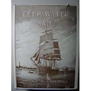  Deep Water Sail Harold A. Underhill Books