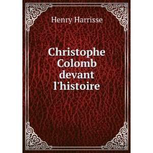  Christophe Colomb devant lhistoire Henry Harrisse Books